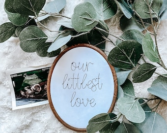 Our Littlest Love Birth Announcement Embroidered Baby Announcement Sign Our Littlest Love Embroidery Simple Announcement for Pregnancy Photo