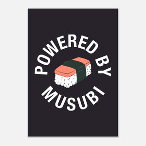 Powered by Musubi Musubi Poster SPAM Musubi lovers gift Wall Art Hawaii Art Hawaii Print Hawaii Wall Art, Musubi Art Hawaii Gift