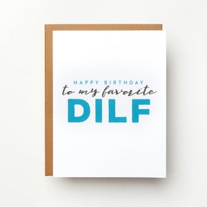 Snarky Birthday Card | Happy Birthday to My Favorite DILF Card | Birthday Card | Love Card | Birthday card for Him | Funny Birthday Card