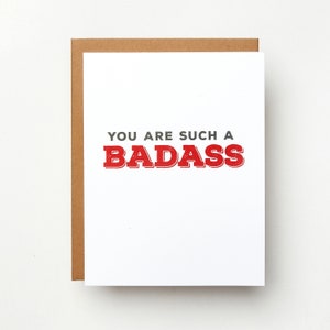 You are Such a Badass Card Encouragement Card Friendship Card Funny Card Get Well Card Greeting Card image 1