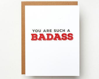 You are Such a Badass Card | Encouragement Card | Friendship Card | Funny Card | Get Well Card | Greeting Card