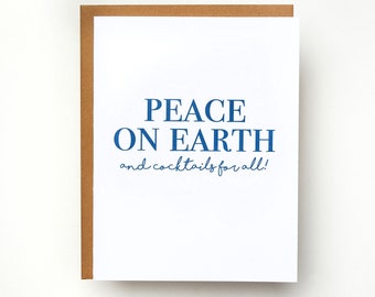 Peace on Earth and Cocktails for All Card | Holiday Card | Sassy Card | Funny Card | Christmas Card | Peace on Earth