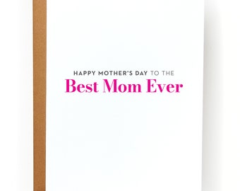 Happy Mother's Day to the Best Mom Ever Card | Mothers Day | Card for Mom | I love you | Mother's Day Card | Greeting Card | Love Card