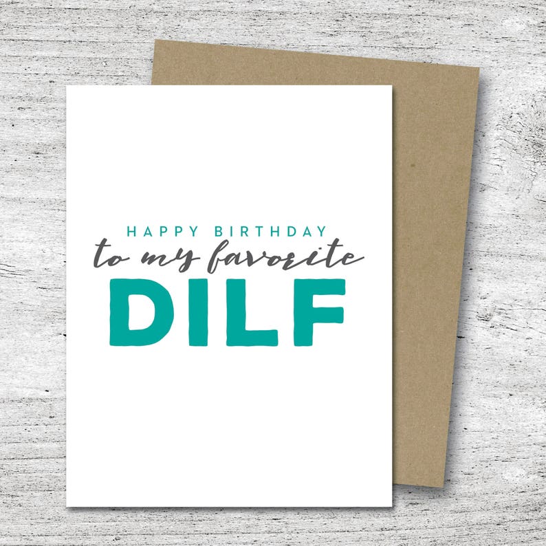 Happy Birthday To My Favorite DILF Card Birthday Card Love Etsy