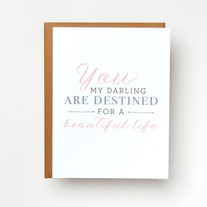 You, My Darling, Are Destined For A Beautiful Life Card | Baby Shower Card | Encouragement Card | Love Card | Greeting Card