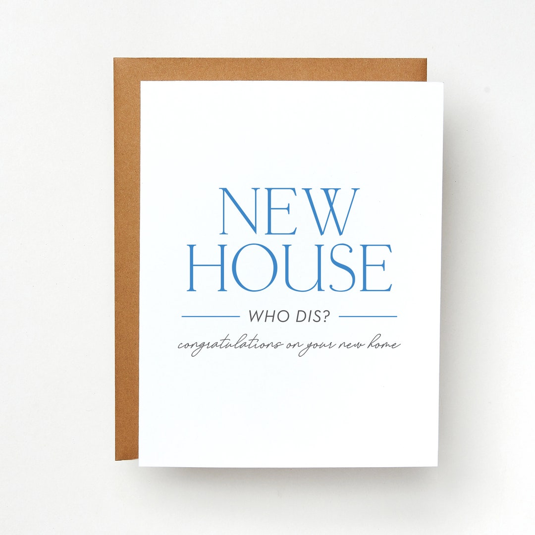 New House Who Dis Congratulations on Your New House Card New Home Card