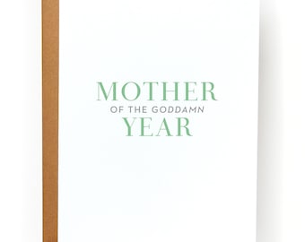 Funny Mother's Day Card | Mother of the Goddamn Year | Snarky Card for Mom Friend | Gift for Mom