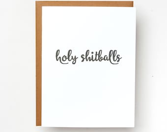 Holy Shitballs Card | Funny Card | Congratulations Card | Thank You Card | Just Because Card | Greeting Card
