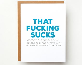 That Fucking Sucks Card | Sympathy Card  | Empathy Card | Tough Times | I'm Sorry Card | Snarky Greeting Card