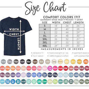 May include: Size chart for a Comfort Colors 1717 garment-dyed heavyweight t-shirt. The chart shows measurements in inches for width, chest, and length, ranging from size S to 4XL. Includes a color palette with various options.