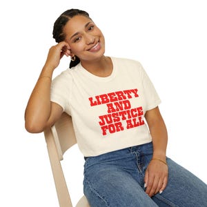 Liberty and Justice for All T-Shirt, Unisex Tee, Casual Wear, Social Justice, Gift for Activists, Everyday Comfort