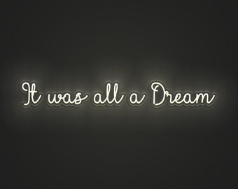 It Was All a Dream Motivational Neon Wall Sign Decor | Girls Birthday Gift | Bedroom Decoration | Above Bed Decor | Glow College Room Decor