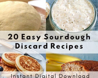 20 Sourdough Discard Recipes PDF | Recipes for Discard | Instant Digital Download | Breadmaking | Downloadable Recipes | Discard Recipes