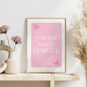 You Are Really Demure Wall Art Print, Trendy Pink Bow Wall Art, Girly Wall Art, Coquette Room Decor, Aesthetic Dorm Room Decor Printable