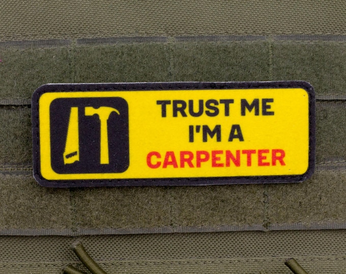 Trust Me I’m a CARPENTER Patch