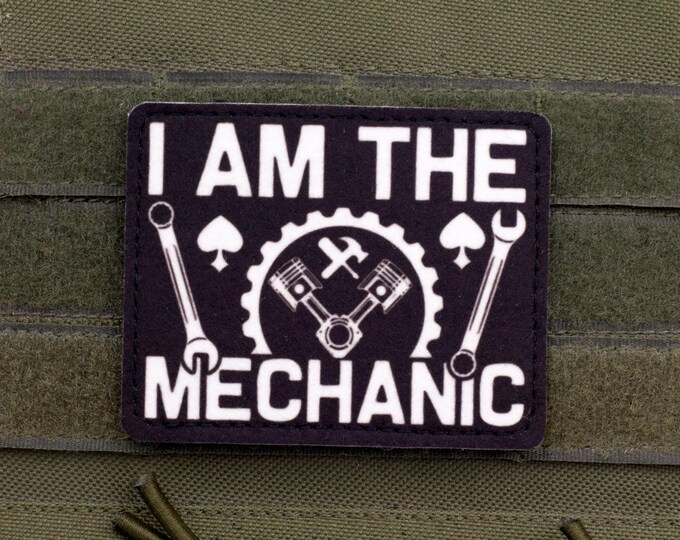 I Am The Mechanic — Funny Hook and Loop Patch