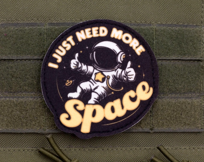 I Just Need More Space – Funny Morale Patch
