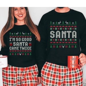 Couples Funny Christmas Sweaters, I’m So Good Santa Came Twice Sweatshirt,Matching Couple Ugly Christmas Sweaters,Couples Christmas Pajamas