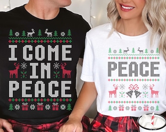 Matching Couples Ugly Christmas Shirt,Funny Couples Christmas Shirt,I Come In Peace Adult Humor Christmas Shirt, Couple Christmas Pajamas