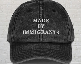 Made By Immigrants Hat, Immigration Hat, Pro Immigrant Hat