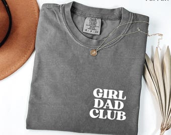 Mädchen Dad Club Shirt, Mädchen Papa Shirt, Vatertagsgeschenk, Papa zu sein, Cooler Papa T-Shirt, Mädchen Schwangerschaftsankündigung, Komfortfarben Lustiges Ehemann Shirt