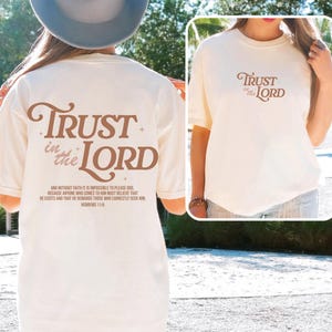 Trust In The Lord Shirt, Christian Shirt For Women, Faith Based Jesus Apparel, Bible Verse Shirt Aesthetic Clothing Trendy Christian Merch