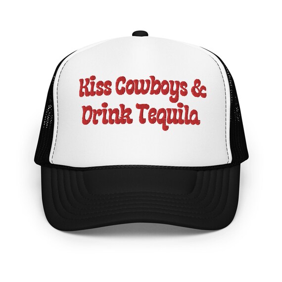 Kiss Cowboys Drink Tequila Trucker Hat