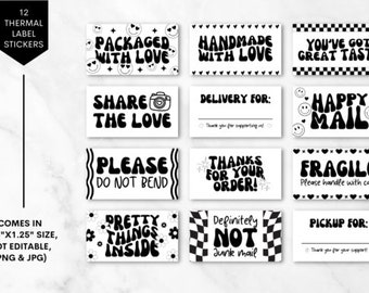 May include: Twelve black and white thermal label stickers with various phrases and designs. The phrases include "Packaged with Love", "Handmade with Love", "You've Got Great Taste", "Share the Love", "Delivery For", "Happy Mail", "Please Do Not Bend", "Thanks For Your Order", "Fragile Please Handle with Care", "Pretty Things Inside", "Definitely Not Junk Mail", and "Pickup For".