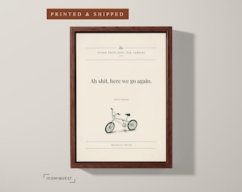 Ah Shit, Here We Go Again · Grand Theft Auto: San Andreas Quote Print · Video Game Wall Decor