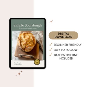 Easy to Follow Beginner&#39;s Sourdough Recipe, Step by Step Directions, Baker&#39;s Timeline Included, Digital Download, Sourdough Bread Recipe