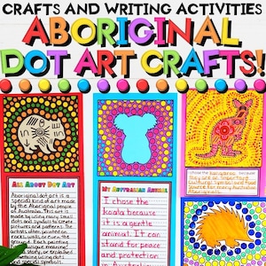 May include: Colorful poster titled "Aboriginal Dot Art Crafts!" featuring examples of dot art, including a kangaroo, koala, and echidna. The poster includes text explaining the art form and its cultural significance.