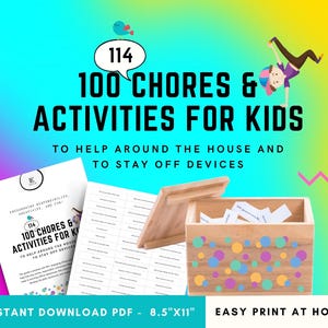 May include: A colorful graphic with the text "100 Chores & Activities for Kids" and "To Help Around the House and To Stay Off Devices." Includes a wooden box, printed sheets, and a booklet. The PDF is 8.5"x11".