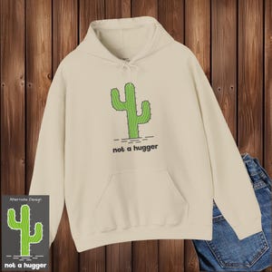 Cactus Funny Not a Hugger Unisex Hoodie: Sarcastic Sweatshirt, Boyfriend Gift, Social Distancing, Cozy Hug Pullover, Snarky Hooded Shirt