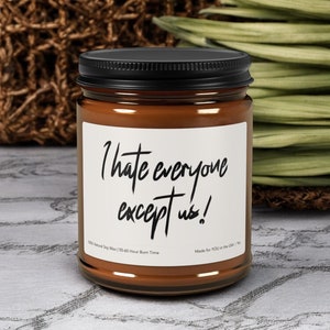 I Hate Everyone Except Us Funny Candle For Her, Best Friend Birthday, Best Friend Gifts, Gifts for Her, Besties Gift, Best Friends Forever