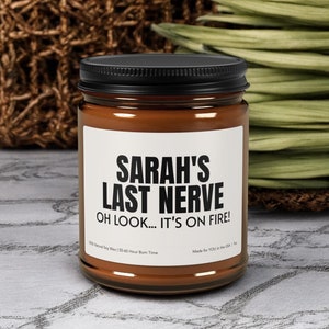 Letzter Nerv Kerze, lustige Kerze, personalisierte Kerze Geschenk, benutzerdefinierte Name Kerze, lustiges Geschenk, letzte Nerv Geschenk, Mutter Geschenk, BFF Geschenk, Geschenk für sie