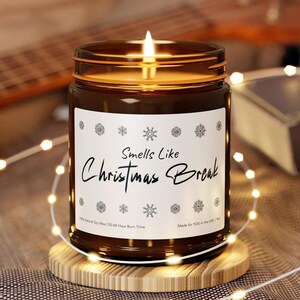 Smells Like Christmas Break Candle: Soy Wax Holiday Decor
