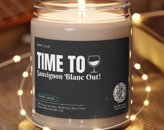 Time To Sauvignon Blanc Out Wine Candle | Wine Gift | Funny Candle | Wine Lover Gift | Wine Drinker | Gifts For Women | Happy Hour