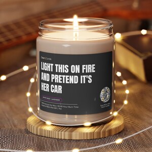 Light This On Fire And Pretend It&#39;s Her Car Breakup Gift | Divorce Candle | Divorce Party | Break up Gift | Breakup Candle