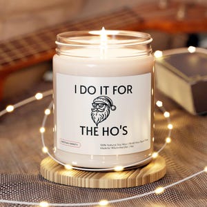 Funny Christmas Candle: &quot;I Do It For The Ho&#39;s&quot; - Secret Santa Gift