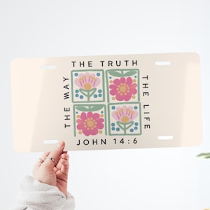 The Way The Truth The Life floral John 14:6 Vanity Plate | Christian License Plate
