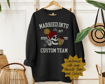 Custom Football Crewneck Sweatshirt Married Into This Personalized Sport Team Pullover Gift For Football Fan T-Shirt Apparel For Mothers Day