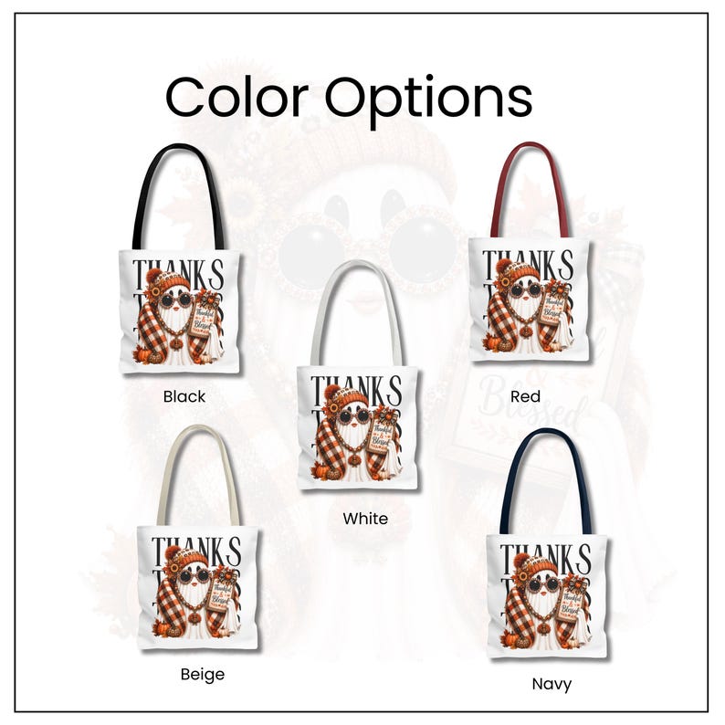 May include: Five white tote bags with different colored handles including black, red, white, beige, and navy. Each bag features a graphic of a ghost wearing a plaid scarf, hat, and sunglasses, holding a sign that says Thankful and Blessed.