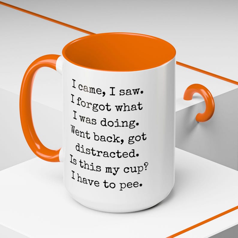 Funny Coffee Mug, I Have to Pee, 11oz 15oz Mug, Menopause Mug, Over The Hill Gift, Sassy Sayings Cup, Friend Gift, Birthday Mug Gift, image 8