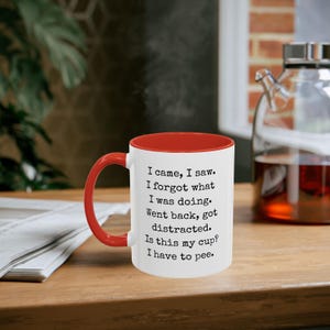 Funny Coffee Mug, I Have to Pee, 11oz 15oz Mug, Menopause Mug, Over The Hill Gift, Sassy Sayings Cup, Friend Gift, Birthday Mug Gift, image 6
