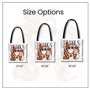 May include: Three white tote bags with black handles, each featuring a ghost wearing a plaid scarf, hat, and sunglasses, holding a sign that says Thankful & Blessed. Sizes are labeled as 13x13 inches, 16x16 inches, and 18x18 inches below each bag.