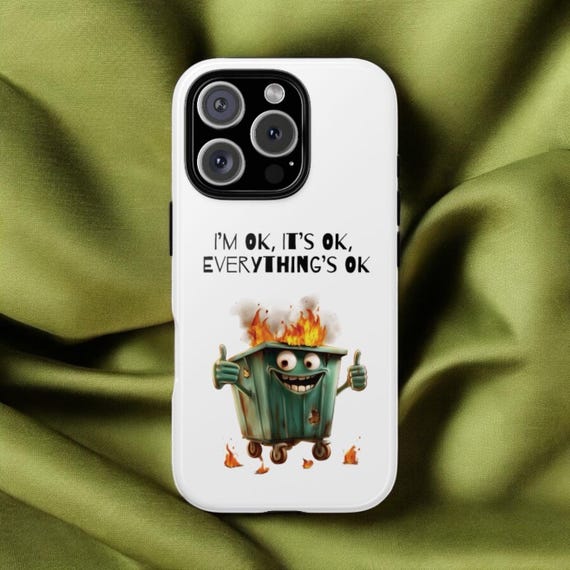 I'm OK, It's OK, Everything's OK iPhone Case, Funny iPhone Case