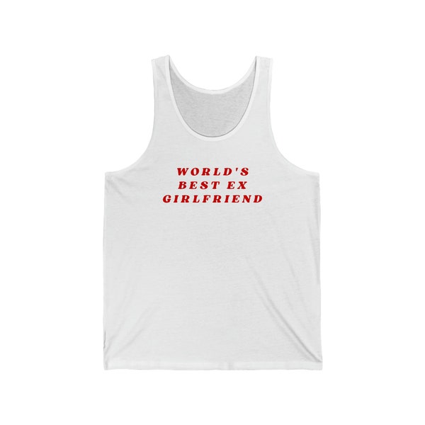 Worlds best ex girlfriend tank top