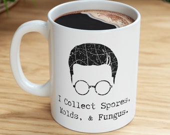 Funny Movie Quote Ceramic Mug | 11oz White DOUBLE SIDED Graphic | Egon Spengler - I Collect Spores Molds & Fungus