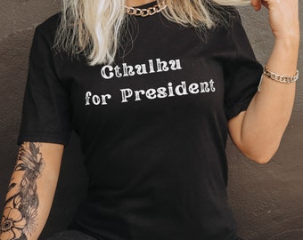 Lovecraft Lover Gift 'Cthulhu for President' Arkham Horror, Necronomicon, Eldritch God - Unisex Cotton Black Tee