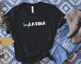 Soy Latina Shirt, Gift for Latina, Educated Latina, Ropa Para Mujer, Latina Power, latina mom shirt, latin friend gift, Latina Power Tee
